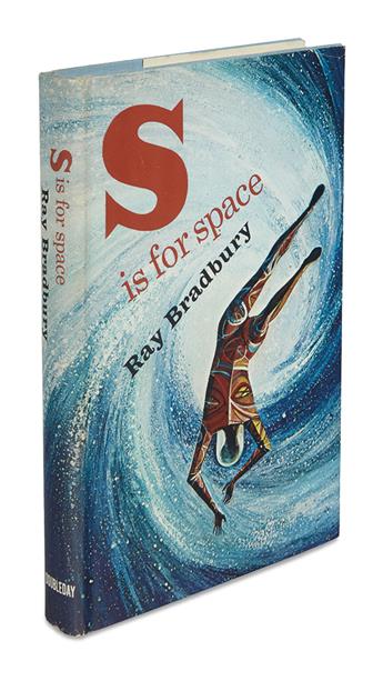 BRADBURY, RAY. R is for Rocket * S is for Space.